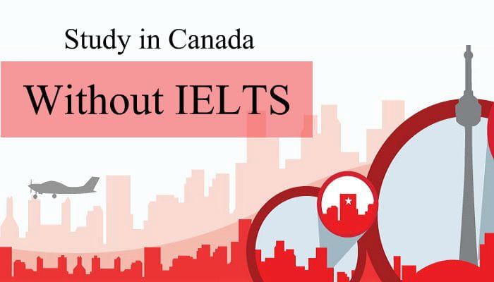 ¿Es posible estudiar en Canadá sin IELTS? Conozca aquí
