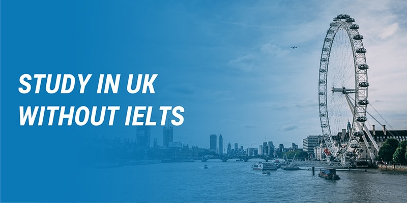 ¿Es posible estudiar en el Reino Unido sin IELTS? Conozca aquí