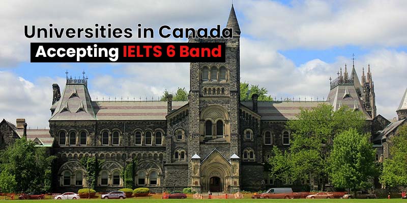 Las universidades de Canadá aceptan IELTS 6 Band