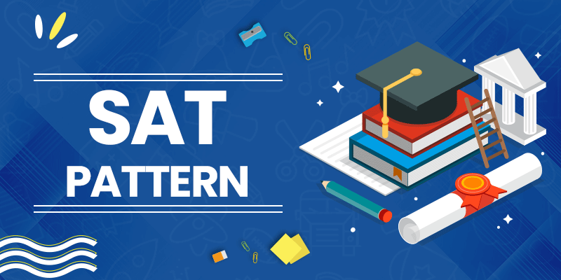 Patrón y plan de estudios del examen SAT Patrón y plan de estudios del examen SAT